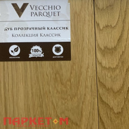 Дуб прозрачный классик Vecchio Parquet